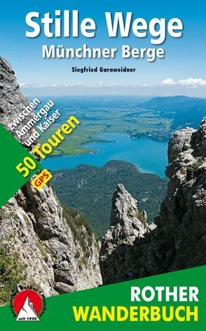 Stille Wege Münchner Berge von Garnweidner,  Siegfried