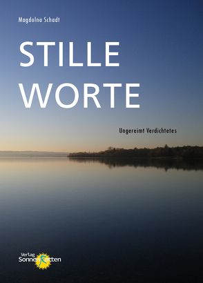 Stille Worte von Schadt,  Magdolna