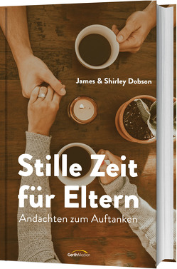 Stille Zeit für Eltern von Dobson,  James