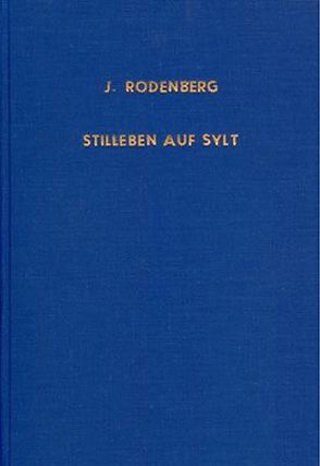 Stilleben auf Sylt von Rodenberg,  Julius