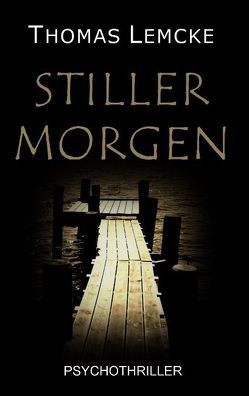 Stiller Morgen von Lemcke,  Thomas