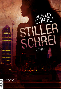 Stiller Schrei von Coriell,  Shelley, Oepping,  Martina M.