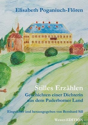 Stilles Erzählen von Poganiuch-Flören,  Elisabeth, Sill,  Bernhard