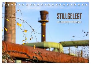 Stillgelegt – der Landschaftspark Duisburg-Nord (Tischkalender 2024 DIN A5 quer), CALVENDO Monatskalender von Rütten,  Kristina