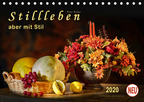 Stillleben – aber mit Stil (Tischkalender 2020 DIN A5 quer) von Roder,  Peter