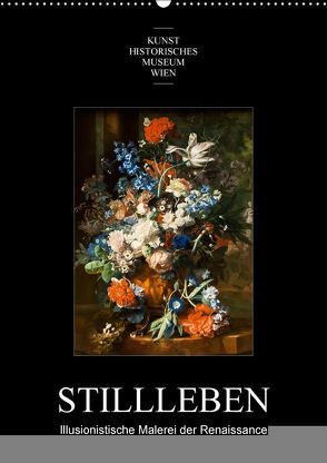 Stillleben – Illusionistische Malerei der RenaissanceAT-Version (Wandkalender 2018 DIN A2 hoch) von Bartek,  Alexander