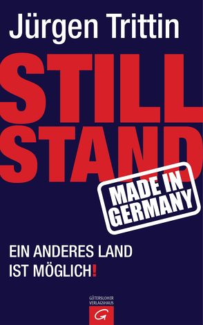 Stillstand made in Germany von Trittin,  Jürgen