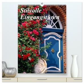Stilvolle Eingangstüren (hochwertiger Premium Wandkalender 2024 DIN A2 hoch), Kunstdruck in Hochglanz von Reupert,  Lothar