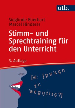 Stimm- und Sprechtraining für den Unterricht von Eberhart,  Sieglinde, Hinderer,  Marcel