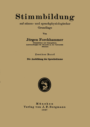 Stimmbildung auf stimm- und sprachphysiologischer Grundlage von Foerster,  O., Forchhammer,  Jörgen, Wilmanns,  K.