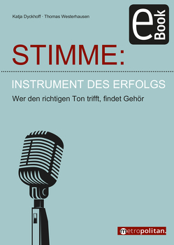 Stimme: Instrument des Erfolgs von Dyckhoff,  Katja, Westerhausen,  Thomas