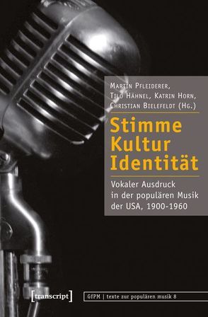 Stimme, Kultur, Identität von Bielefeldt,  Christian, Hähnel,  Tilo, Horn,  Katrin, Pfleiderer,  Martin