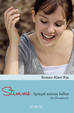 Stimme – Spiegel meines Selbst von Kia,  Romeo Alavi