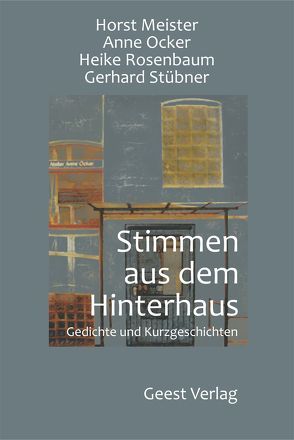 Stimmen aus dem Hinterhaus von Meister,  Horst, Ocker,  Anne, Rosenbaum,  Heike, Stübner,  Gerhard