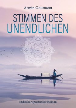 Stimmen des Unendlichen von Gottmann,  Armin