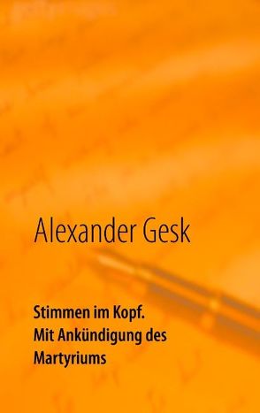 Stimmen im Kopf von Gesk,  Alexander