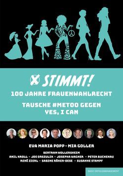 STIMMT! 100 Jahre Frauenwahlrecht von Farrag abd el,  Nadja, Goller,  Mia, Hecker,  Annemarie, Popp,  Eva-Maria, Salman,  Ramazan, Stampf Gfn. Sedlitzky,  Susanne, Stüber-Errath,  Christine, Wollersheim,  Bertram, Zellermayer,  Ilse Eliza