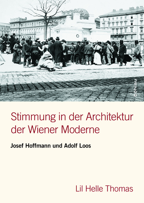 Stimmung in der Architektur der Wiener Moderne von Thomas,  Lil Helle