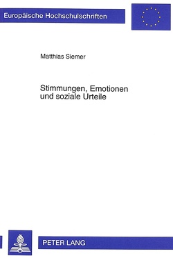 Stimmungen, Emotionen und soziale Urteile von Siemer,  Matthias