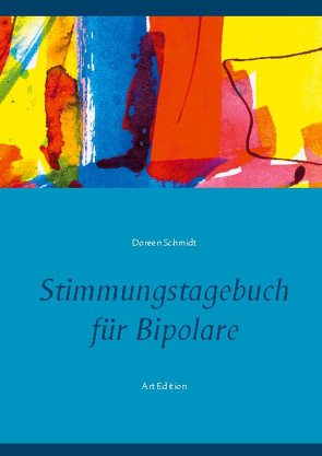 Stimmungstagebuch für Bipolare von Schmidt,  Doreen
