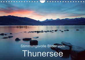 Stimmungsvolle Bilder vom ThunerseeCH-Version (Wandkalender 2023 DIN A4 quer) von Trachsel,  Mario
