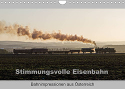 Stimmungsvolle Eisenbahn – Bahnimpressionen aus Österreich (Wandkalender 2023 DIN A4 quer) von rail66
