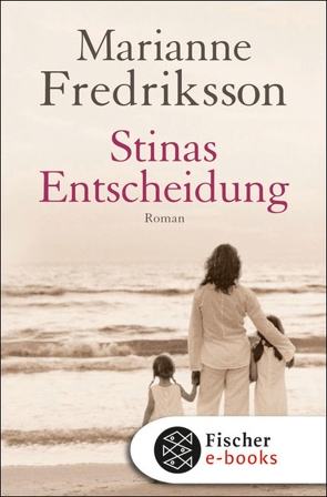 Stinas Entscheidung von Fredriksson,  Marianne, Haefs,  Gabriele