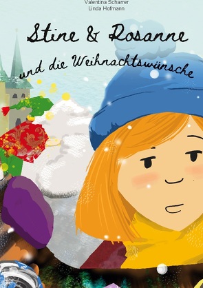 Stine und Rosanne und die Weihnachtswünsche von Hofmann,  Linda, Scharrer,  Valentina