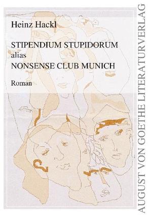 Stipendium Stupidorum alias Nonsense Club Munich von Hackl,  Heinz