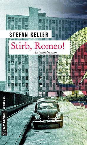 Stirb, Romeo! von Keller,  Stefan