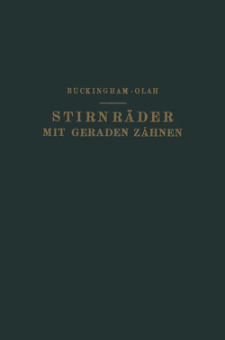 Stirnräder mit Geraden Zähnen von Buckingham,  NA, Olah,  NA