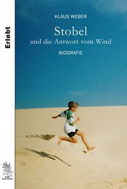 Stobel und die Antwort vom Wind von Weber,  Klaus