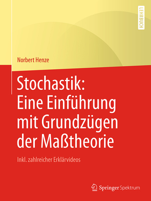 Stochastik: Eine Einführung mit Grundzügen der Maßtheorie von Henze,  Norbert