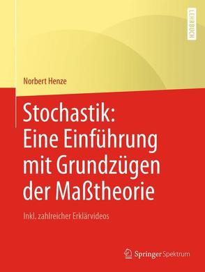 Stochastik: Eine Einführung mit Grundzügen der Maßtheorie von Henze,  Norbert