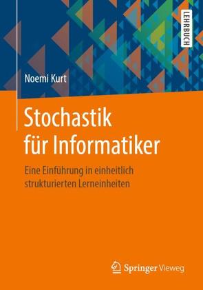 Stochastik für Informatiker von Kurt,  Noemi