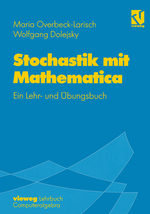 Stochastik mit Mathematica von Dolejsky,  Wolfgang, Overbeck-Larisch,  Maria H.
