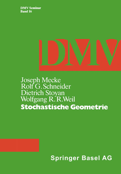 Stochastische Geometrie von Mecke,  J., Schneider,  Rolf, Stoyan, Weil