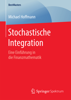 Stochastische Integration von Hoffmann,  Michael