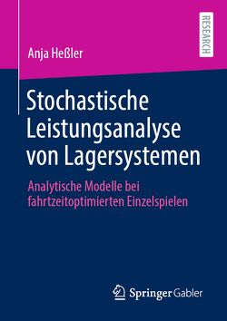 Stochastische Leistungsanalyse von Lagersystemen von Heßler,  Anja