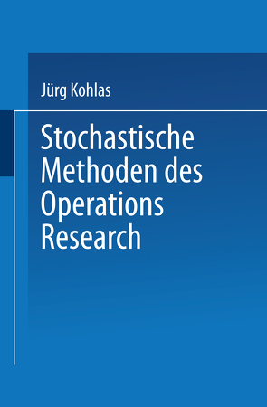 Stochastische Methoden des Operations Research von Kohlas,  Juerg