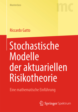 Stochastische Modelle der aktuariellen Risikotheorie von Gatto,  Riccardo