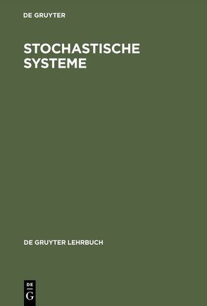 Stochastische Systeme von Heller,  Wolf-Dieter, Lindenberg,  Henner, Nuske,  Manfred, Schriever,  Karl-Heinz