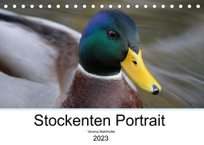 Stockenten Portrait (Tischkalender 2023 DIN A5 quer) von Mahrhofer,  Verena