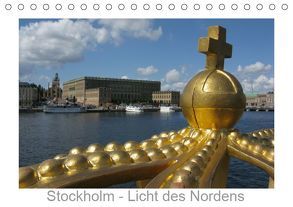 Stockholm – Licht des Nordens (Tischkalender 2019 DIN A5 quer) von Dietsch,  Monika