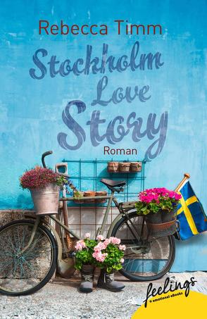 Stockholm Love Story von Timm,  Rebecca