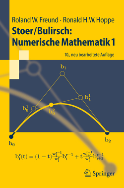 Stoer/Bulirsch: Numerische Mathematik 1 von Freund,  Roland W., Hoppe,  Ronald W.