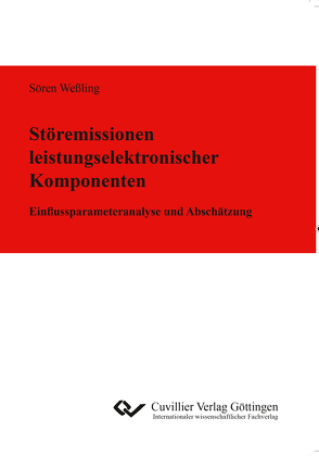 Störemissionen leistungselektronischer Komponenten von Weßling,  Sören
