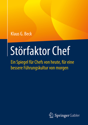 Störfaktor Chef von Beck,  Klaus G.