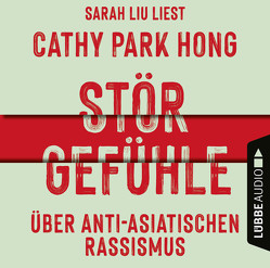 Störgefühle von Hong,  Cathy Park, Kemper,  Eva, Liu,  Sarah