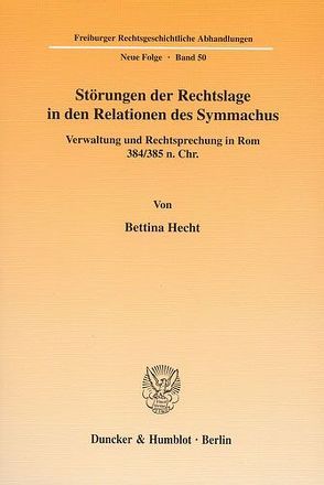 Störungen der Rechtslage in den Relationen des Symmachus. von Hecht,  Bettina